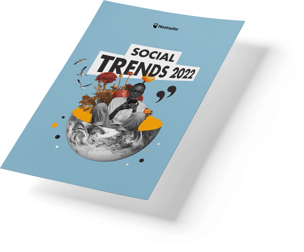 hootsuite social media trends 2022